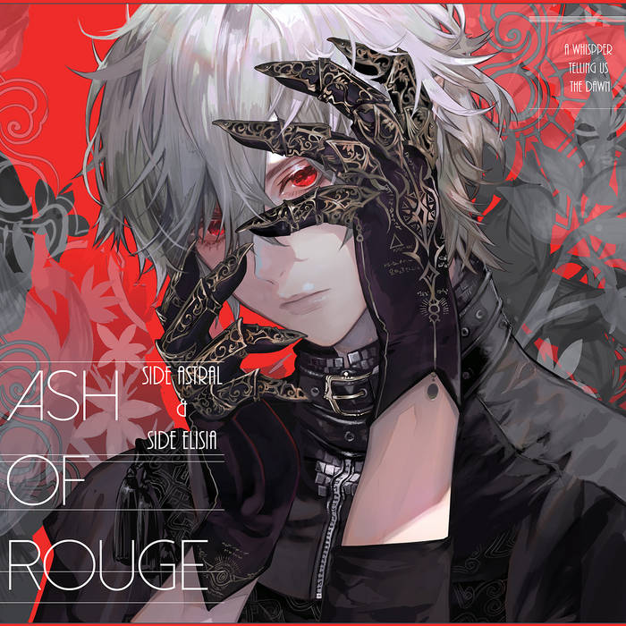 ASH OF ROUGE -Side ASTRAL-